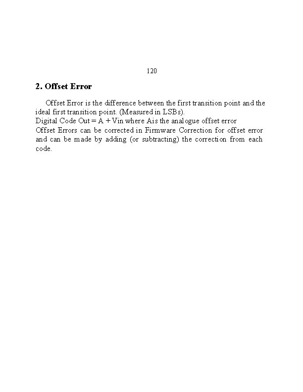 120 2. Offset Error is the difference between the first transition point and the