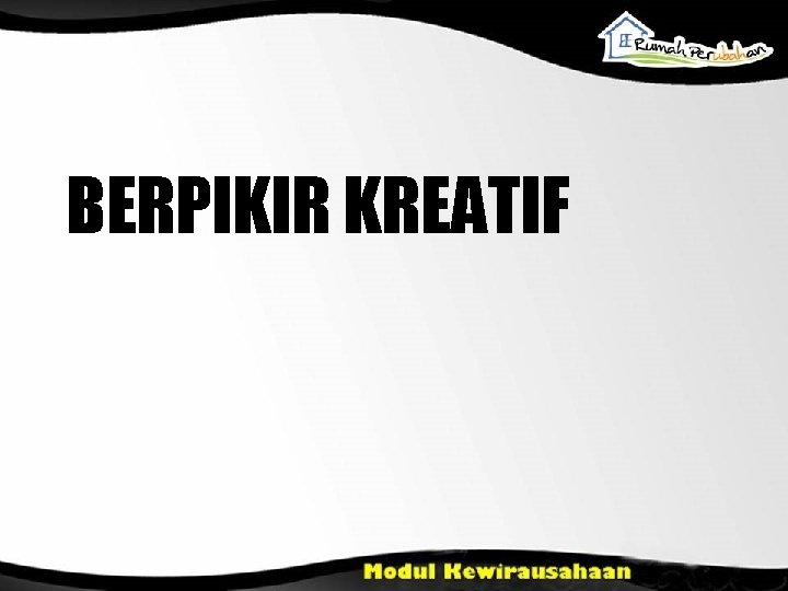 BERPIKIR KREATIF 