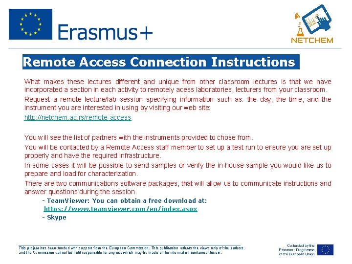 Remote Access Connection Instructions What makes these lectures different and unique from other classroom