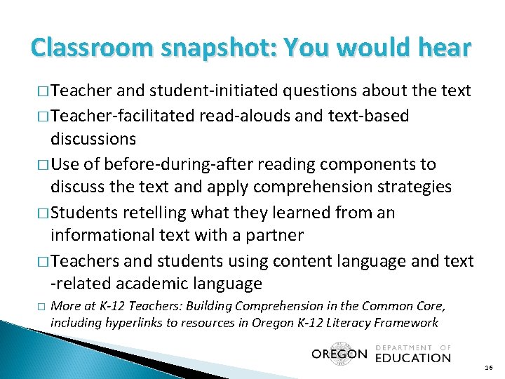 Classroom snapshot: You would hear � Teacher and student-initiated questions about the text �