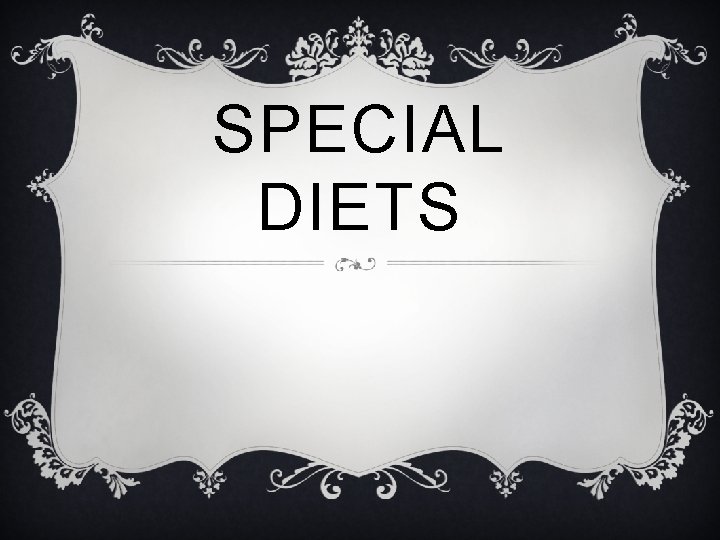 SPECIAL DIETS 