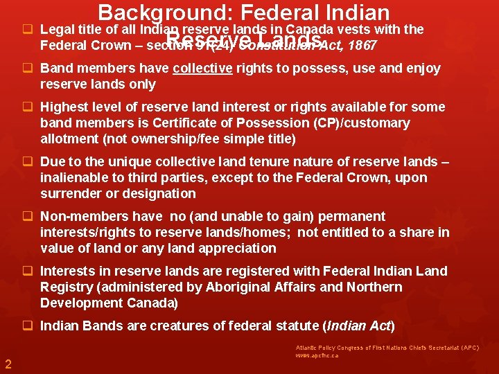 q Background: Federal Indian Legal title of all Indian reserve lands in Canada vests