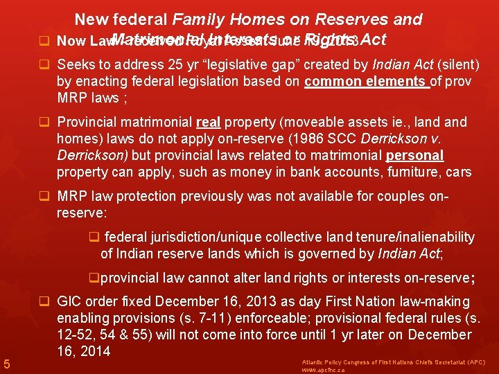 New federal Family Homes on Reserves and Interests or Rights q Now Law. Matrimonial