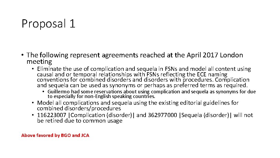 Proposal 1 • The following represent agreements reached at the April 2017 London meeting