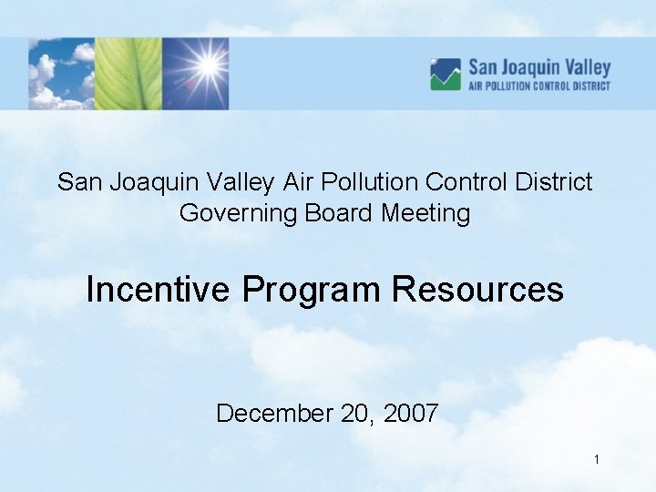 San Joaquin Valley Air Pollution Control District Governing Board Meeting Incentive Program Resources December