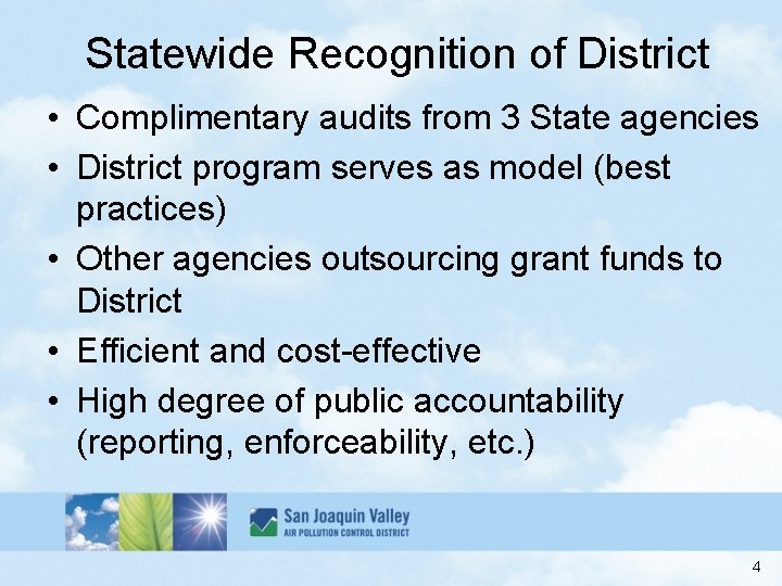 Statewide Recognition of District • Complimentary audits from 3 State agencies • District program