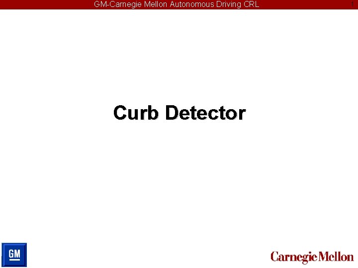 GM-Carnegie Mellon Autonomous Driving CRL Curb Detector 1 