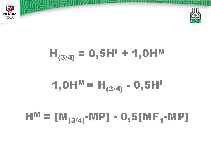 H(3/4) = 0, 5 HI + 1, 0 HM = H(3/4) - 0, 5