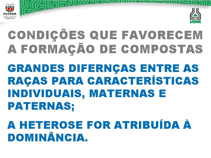 CONDIÇÕES QUE FAVORECEM A FORMAÇÃO DE COMPOSTAS GRANDES DIFERNÇAS ENTRE AS RAÇAS PARA CARACTERÍSTICAS CONDIÇÕES QUE FAVORECEM A FORMAÇÃO DE COMPOSTAS GRANDES DIFERNÇAS ENTRE AS RAÇAS PARA CARACTERÍSTICAS