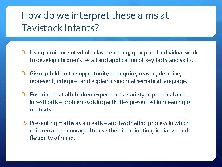 How do we interpret these aims at Tavistock Infants? Using a mixture of whole