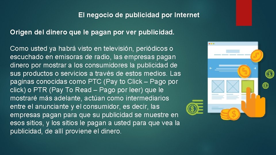 El negocio de publicidad por Internet Origen del dinero que le pagan por ver