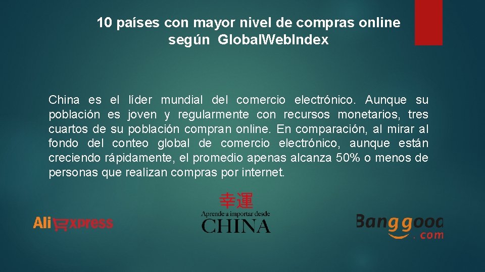 10 países con mayor nivel de compras online según Global. Web. Index China es