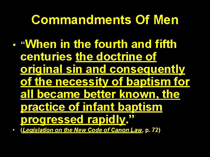 Commandments Of Men • “When in the fourth and fifth centuries the doctrine of Commandments Of Men • “When in the fourth and fifth centuries the doctrine of