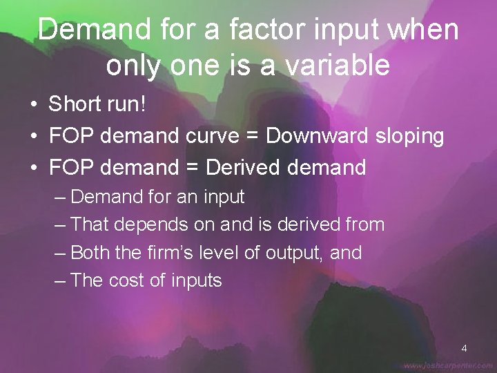 Demand for a factor input when only one is a variable • Short run!