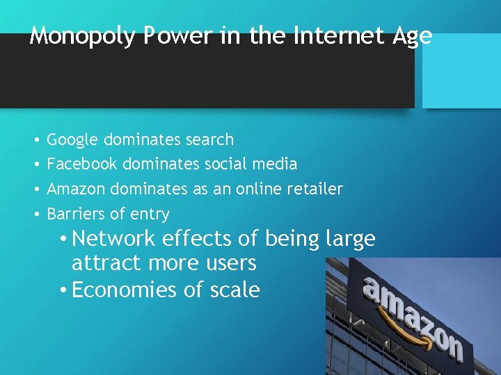 Monopoly Power in the Internet Age • • Google dominates search Facebook dominates social