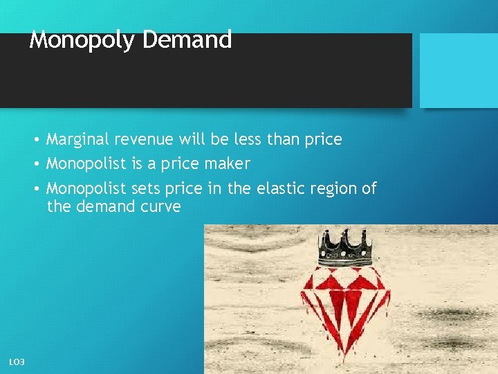 Monopoly Demand • Marginal revenue will be less than price • Monopolist is a