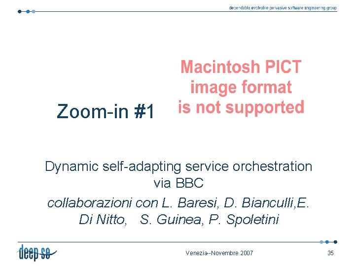 Zoom-in #1 Dynamic self-adapting service orchestration via BBC collaborazioni con L. Baresi, D. Bianculli,