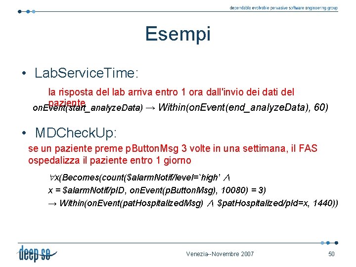 Esempi • Lab. Service. Time: la risposta del lab arriva entro 1 ora dall'invio