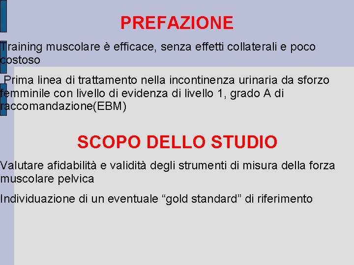 PREFAZIONE Training muscolare è efficace, senza effetti collaterali e poco costoso Prima linea di