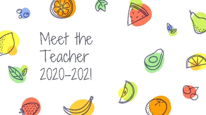 Meet the Teacher 2020 -2021 