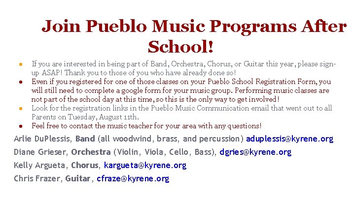 Join Pueblo Music Programs After School! ● ● If you are interested in being