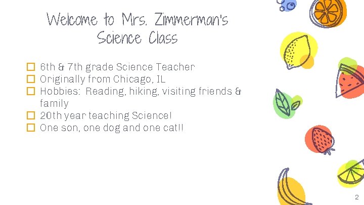 Welcome to Mrs. Zimmerman’s Science Class � 6 th & 7 th grade Science