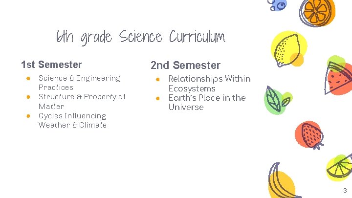 6 th grade Science Curriculum 1 st Semester ● ● ● Science & Engineering