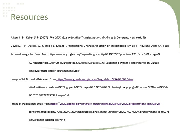Resources Aiken, C. B. , Keller, S. P. (2007). The CEO’s Role in Leading
