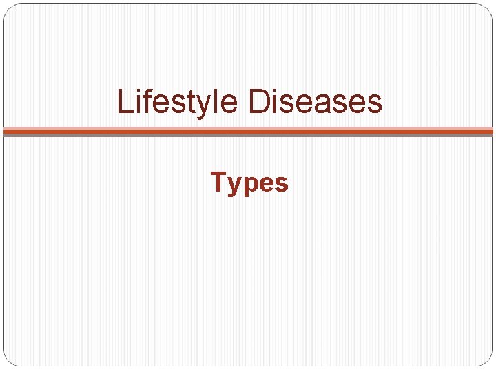 Lifestyle Diseases Types 