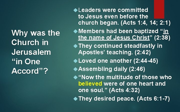  Leaders Why was the Church in Jerusalem “in One Accord”? were committed to