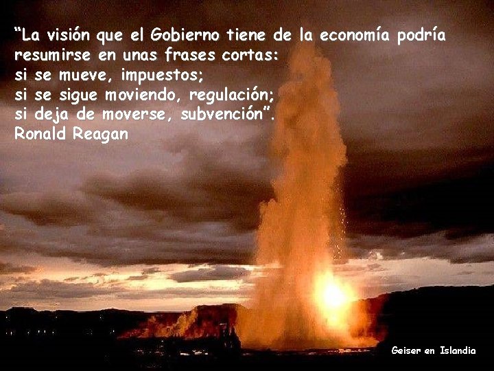 “La visión que el Gobierno tiene de la economía podría resumirse en unas frases