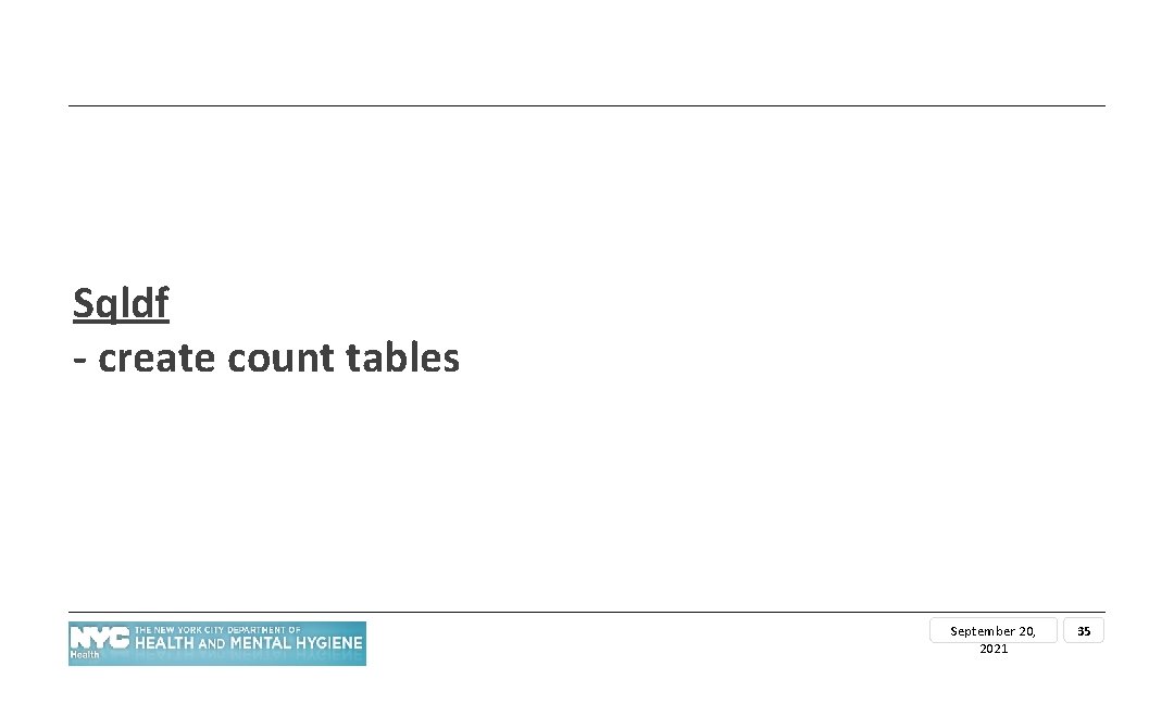 Sqldf - create count tables September 20, 2021 35 