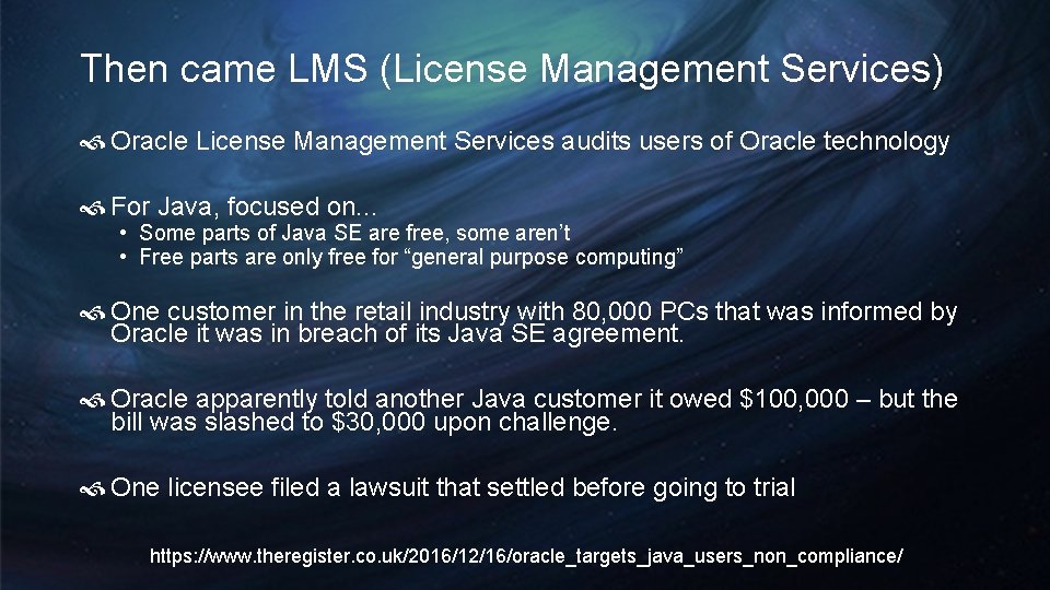 Then came LMS (License Management Services) Oracle License Management Services audits users of Oracle Then came LMS (License Management Services) Oracle License Management Services audits users of Oracle