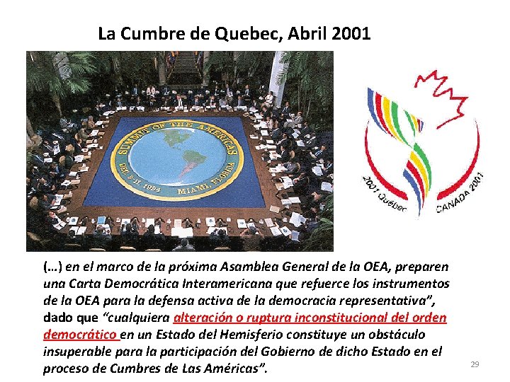 La Cumbre de Quebec, Abril 2001 (…) en el marco de la próxima Asamblea