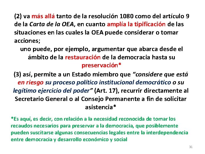 (2) va más allá tanto de la resolución 1080 como del artículo 9 de