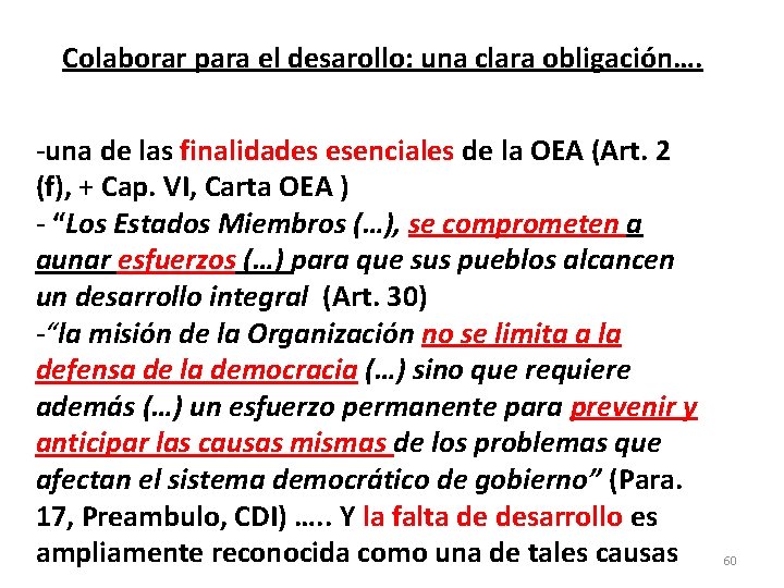 Colaborar para el desarollo: una clara obligación…. -una de las finalidades esenciales de la