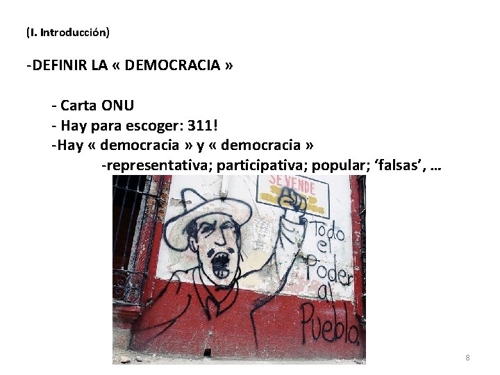 (I. Introducción) -DEFINIR LA « DEMOCRACIA » - Carta ONU - Hay para escoger: