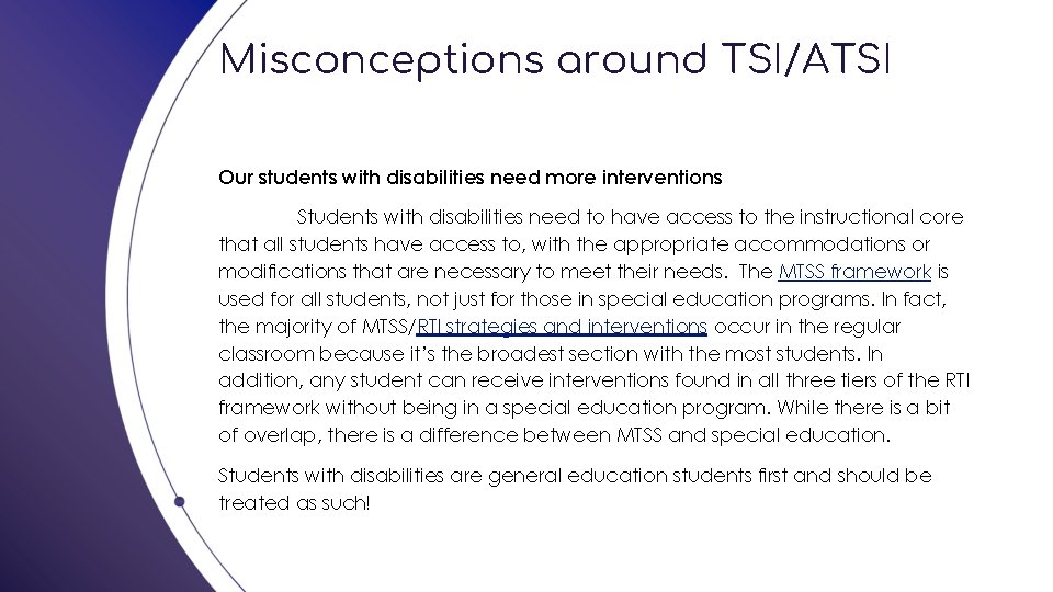 Misconceptions around TSI/ATSI Our students with disabilities need more interventions Students with disabilities need