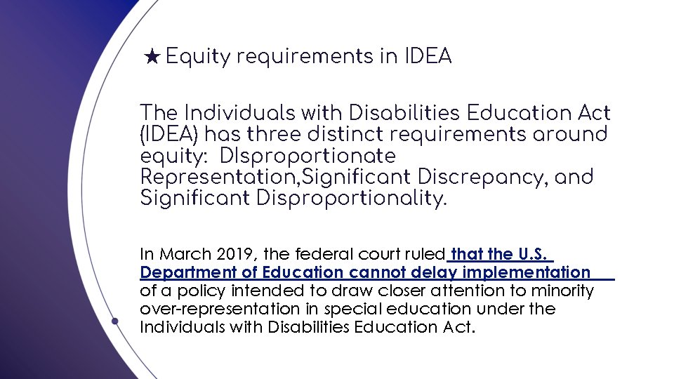 ★ Equity requirements in IDEA The Individuals with Disabilities Education Act (IDEA) has three