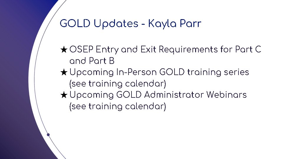 GOLD Updates - Kayla Parr ★ OSEP Entry and Exit Requirements for Part C