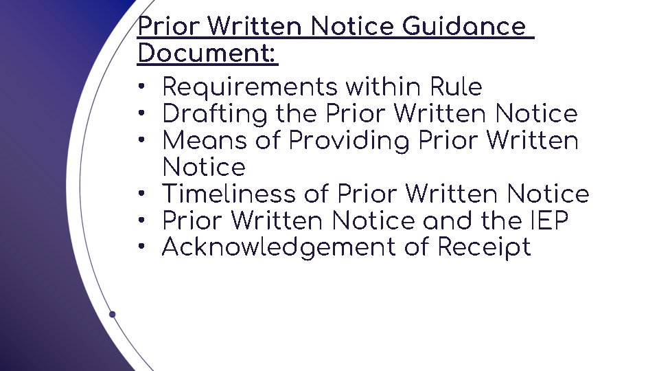 Prior Written Notice Guidance Document: • Requirements within Rule • Drafting the Prior Written