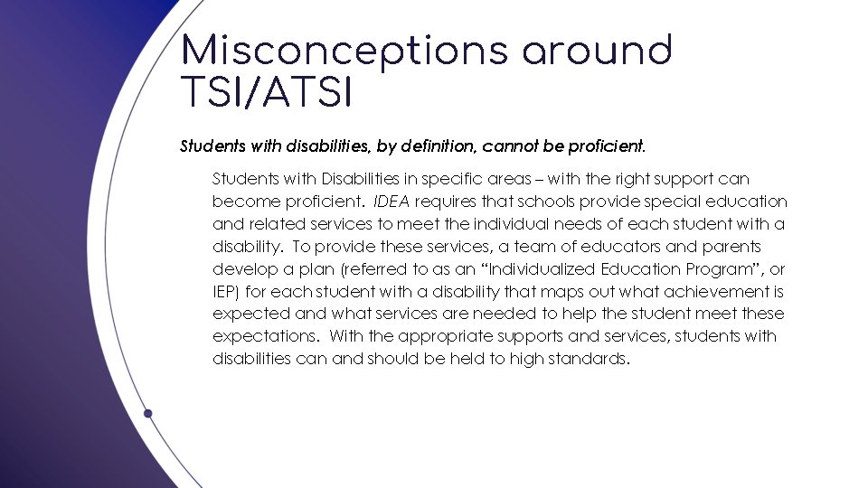 Misconceptions around TSI/ATSI Students with disabilities, by definition, cannot be proficient. Students with Disabilities