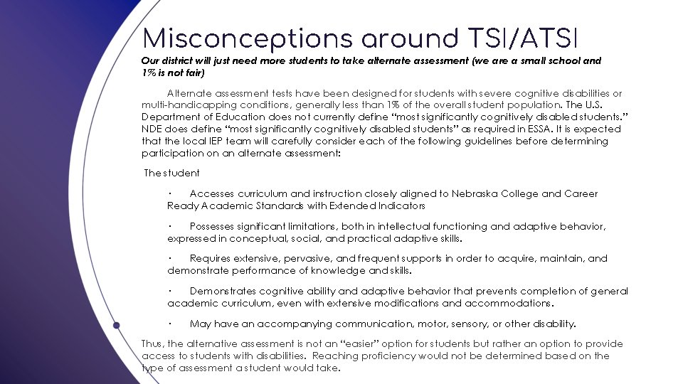 Misconceptions around TSI/ATSI Our district will just need more students to take alternate assessment