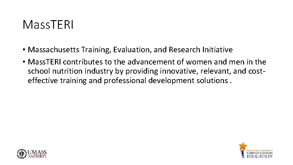 Mass. TERI • Massachusetts Training, Evaluation, and Research Initiative • Mass. TERI contributes to