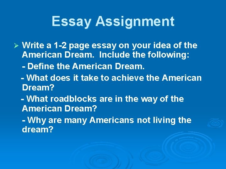 Essay Assignment Ø Write a 1 -2 page essay on your idea of the