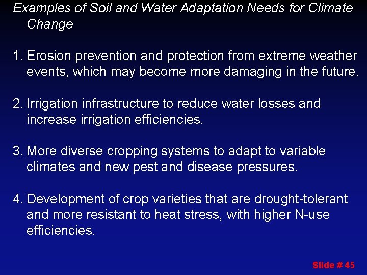 Examples of Soil and Water Adaptation Needs for Climate Change 1. Erosion prevention and