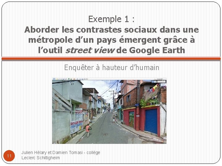 Exemple 1 : Aborder les contrastes sociaux dans une métropole d’un pays émergent grâce
