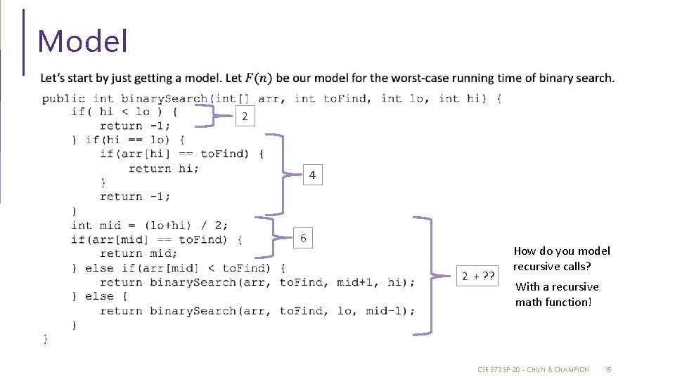 Model 2 4 6 2 + ? ? How do you model recursive calls? Model 2 4 6 2 + ? ? How do you model recursive calls?