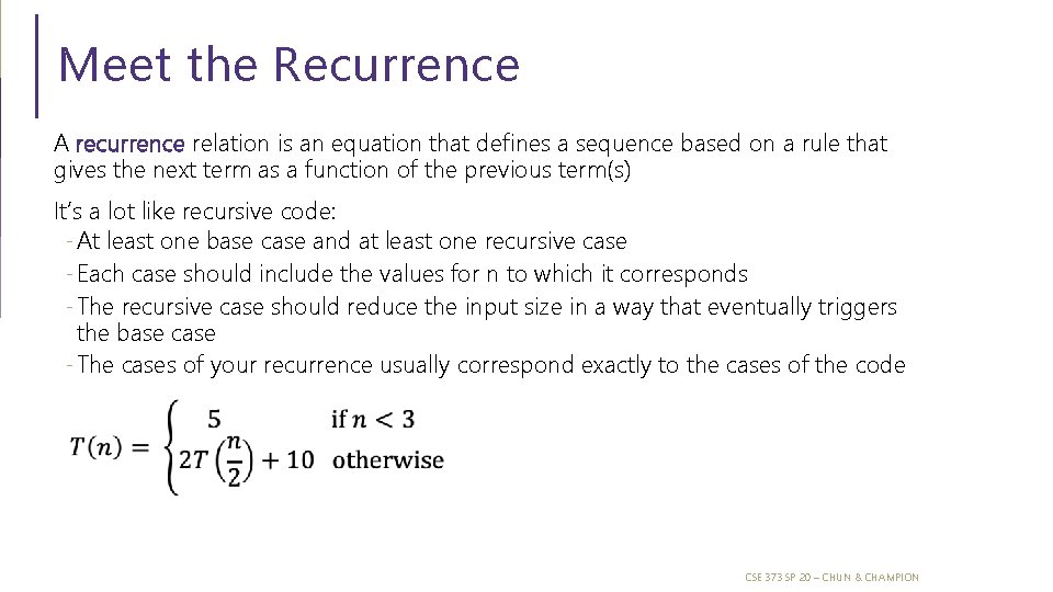 Meet the Recurrence A recurrence relation is an equation that defines a sequence based Meet the Recurrence A recurrence relation is an equation that defines a sequence based
