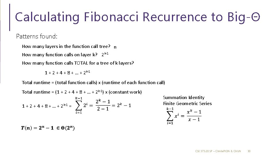 Calculating Fibonacci Recurrence to Big-Θ Patterns found: How many layers in the function call Calculating Fibonacci Recurrence to Big-Θ Patterns found: How many layers in the function call